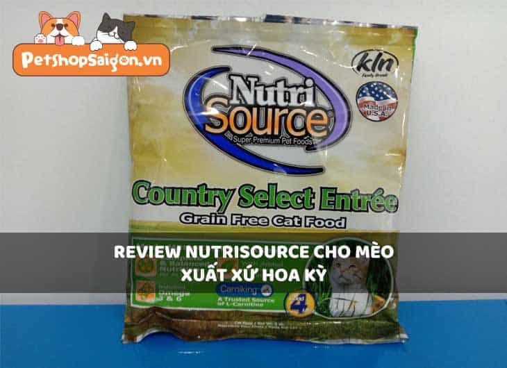 Review hạt khô Nutrisource cho mèo - Xuất xứ Hoa Kỳ