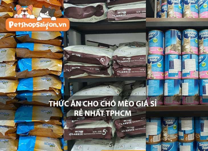 Thức ăn cho chó giá sỉ/thức ăn cho mèo giá sỉ rẻ nhất TPHCM